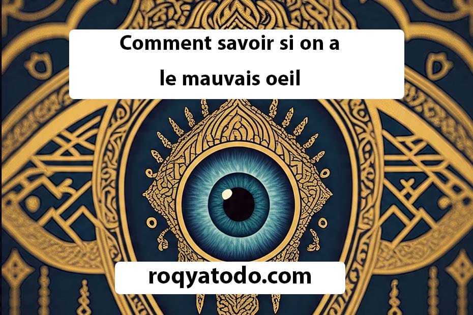 comment savoir si on a le mauvais oeil