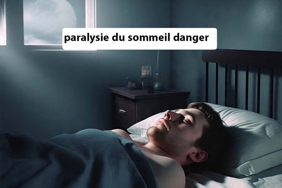paralysie du sommeil danger
