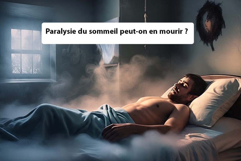 paralysie du sommeil peut-on en mourir